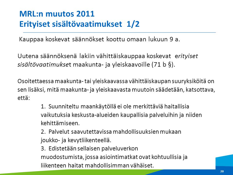 MRL:n muutos 2011 Erityiset sisältövaatimukset 1/2