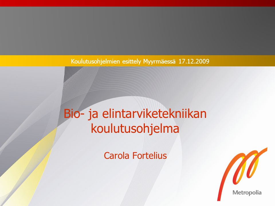 Bio- ja elintarviketekniikan koulutusohjelma Carola Fortelius
