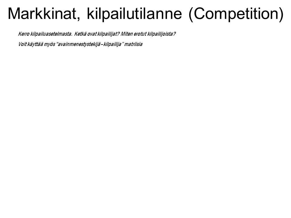 Markkinat, kilpailutilanne (Competition)