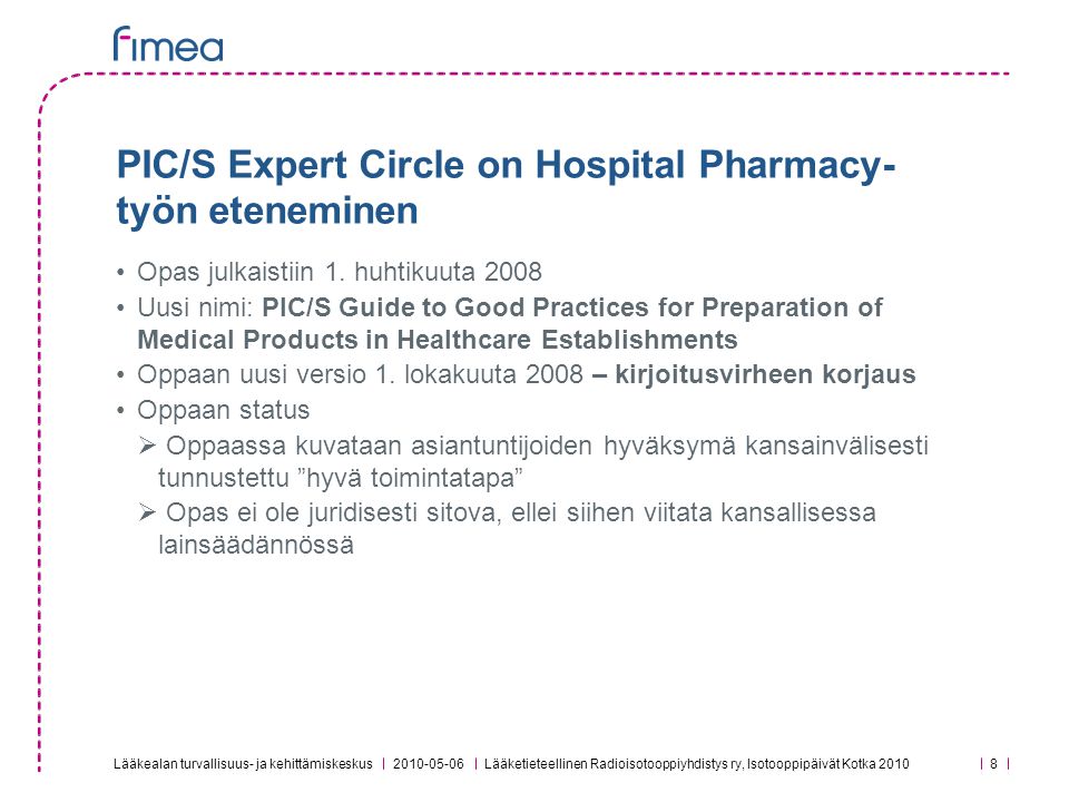 PIC/S Expert Circle on Hospital Pharmacy- työn eteneminen