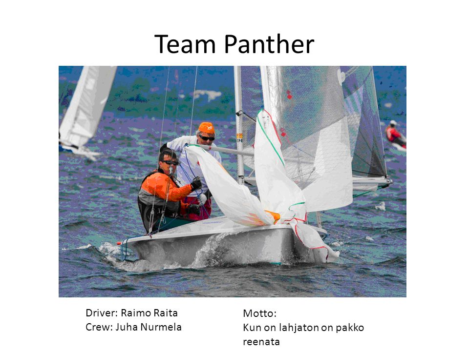 Team Panther Driver: Raimo Raita Crew: Juha Nurmela Motto: