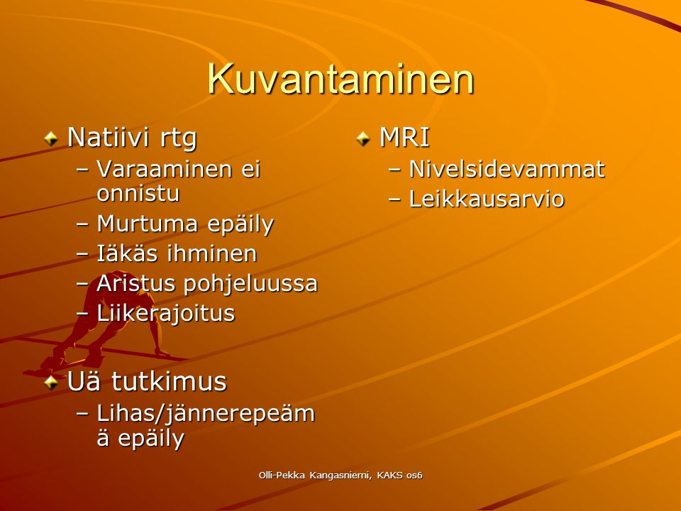 Olli-Pekka Kangasniemi, KAKS os6
