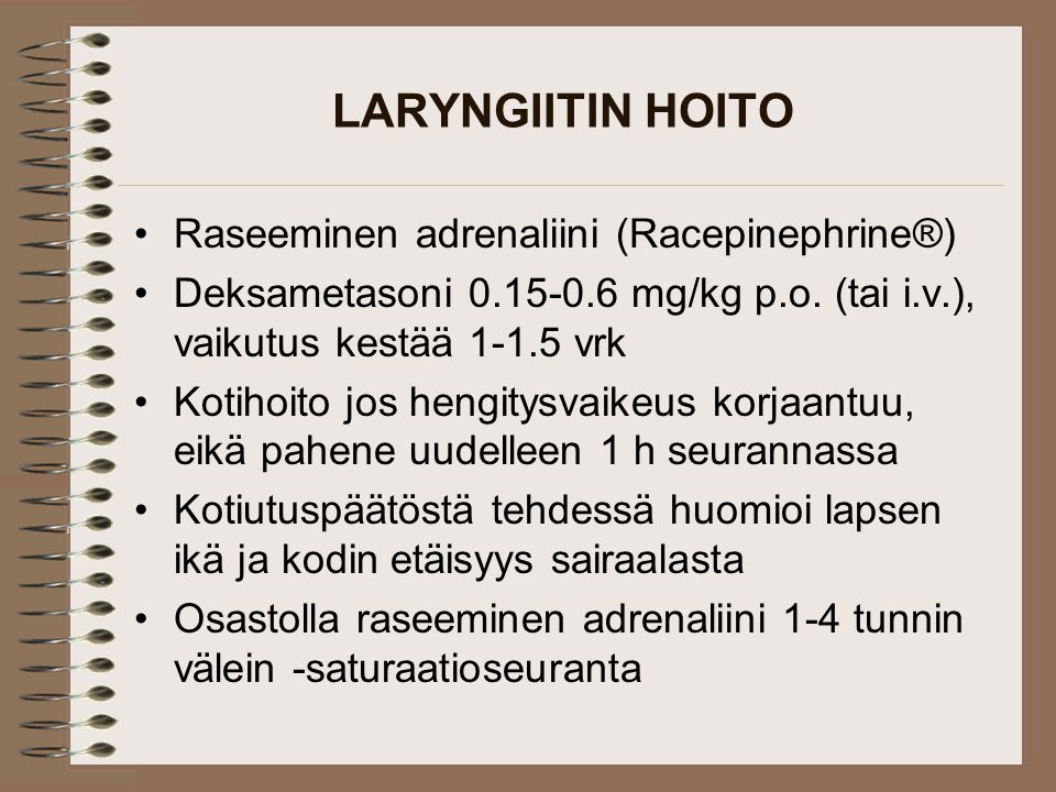 LARYNGIITIN HOITO Raseeminen adrenaliini (Racepinephrine®)