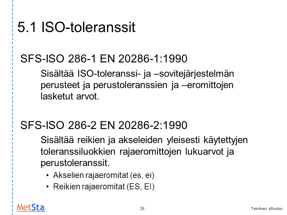 5.1 ISO-toleranssit SFS-ISO EN :1990