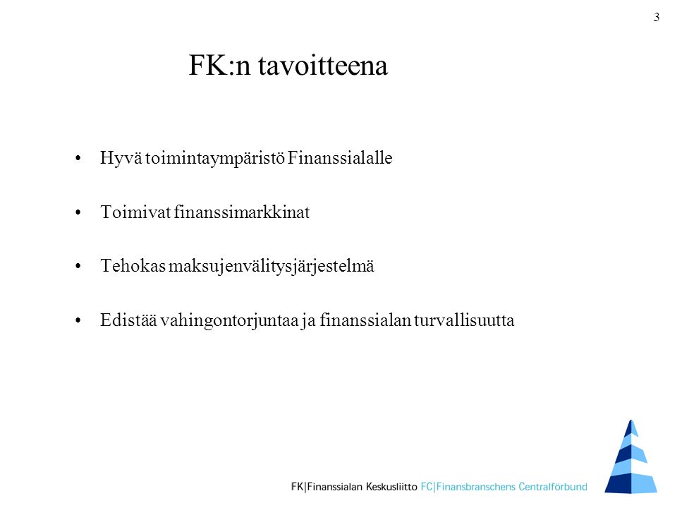 FK:n tavoitteena Hyvä toimintaympäristö Finanssialalle