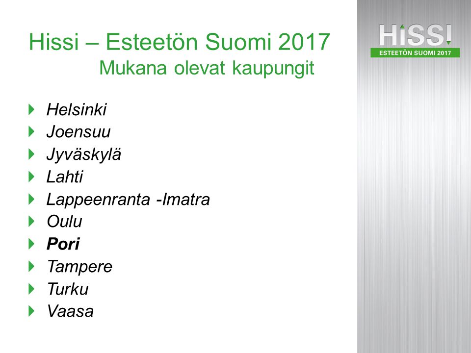 Hissi – Esteetön Suomi 2017 Mukana olevat kaupungit