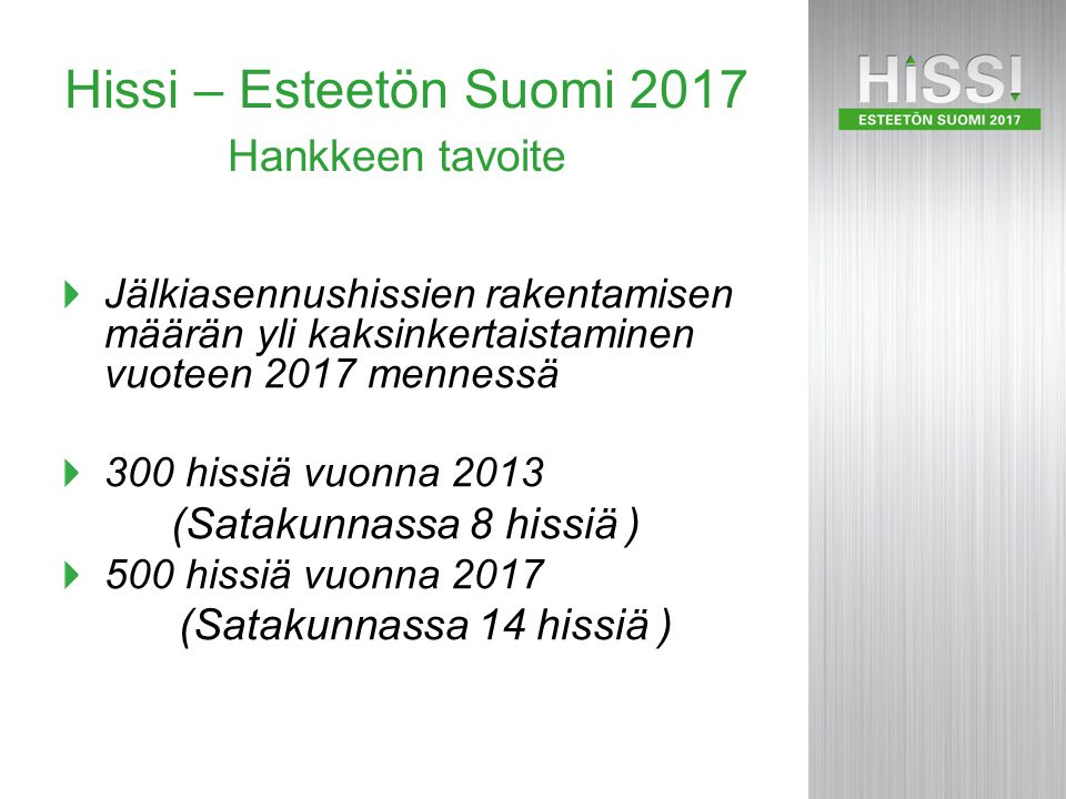 Hissi – Esteetön Suomi 2017 Hankkeen tavoite