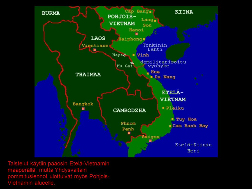 Taistelut käytiin pääosin Etelä-Vietnamin maaperällä, mutta Yhdysvaltain pommituslennot ulottuivat myös Pohjois-Vietnamin alueelle.