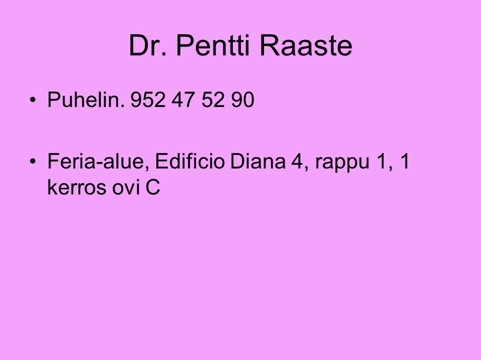 Dr. Pentti Raaste Puhelin