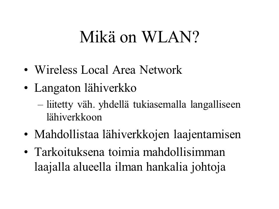 Mikä on WLAN Wireless Local Area Network Langaton lähiverkko