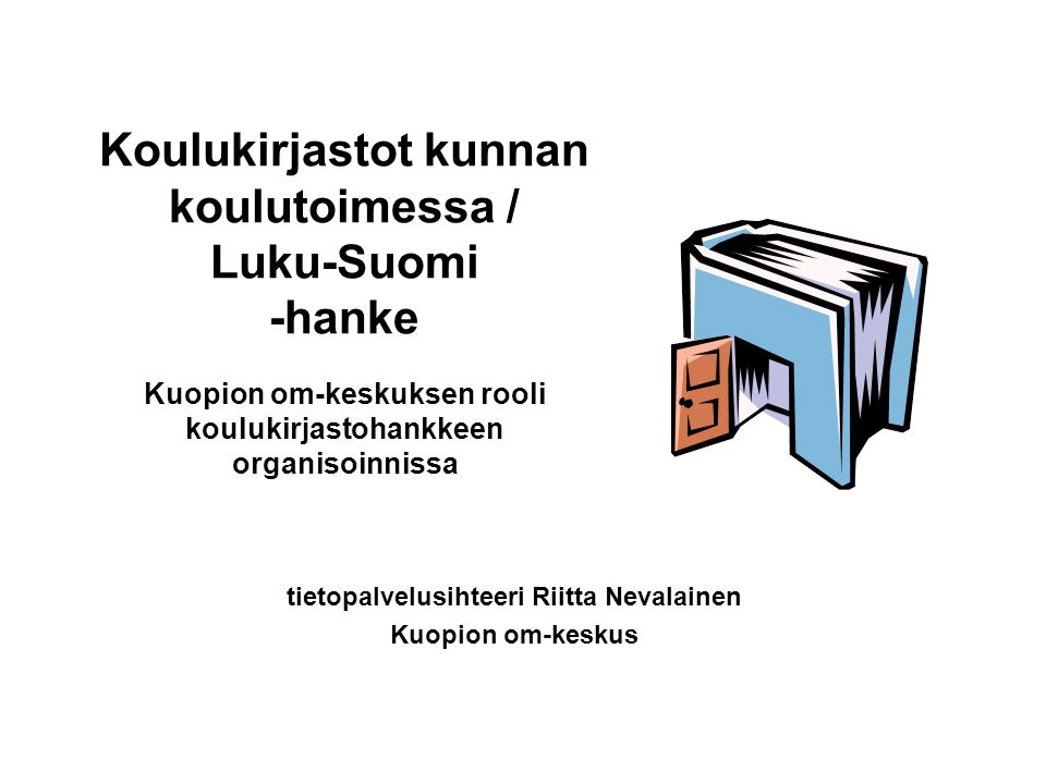 tietopalvelusihteeri Riitta Nevalainen Kuopion om-keskus