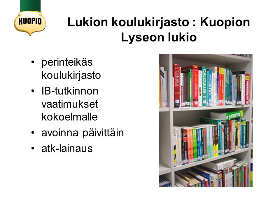 Lukion koulukirjasto : Kuopion Lyseon lukio