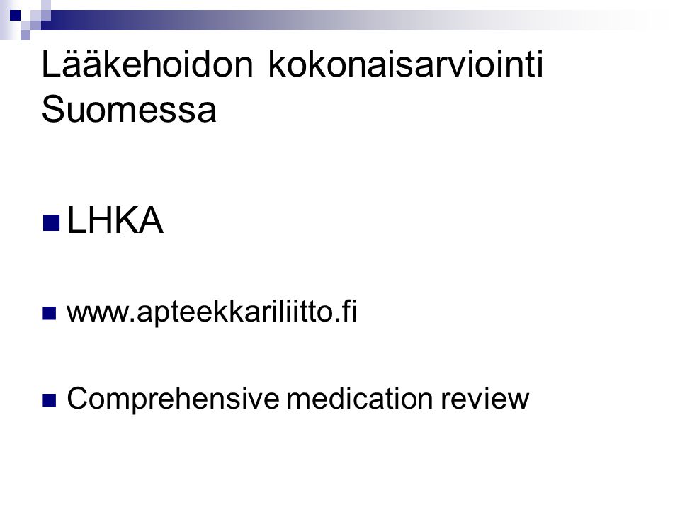 Lääkehoidon kokonaisarviointi Suomessa