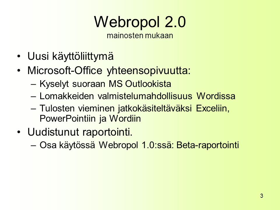 Webropol 2.0 mainosten mukaan