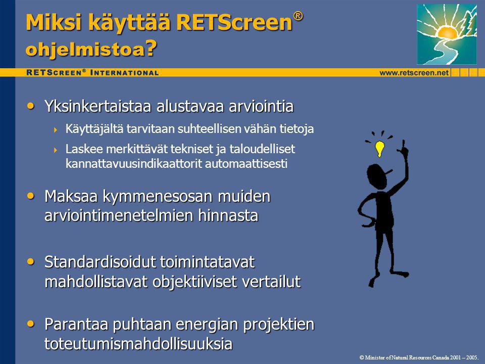 Miksi käyttää RETScreen® ohjelmistoa