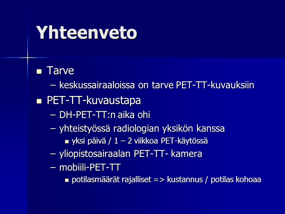 Yhteenveto Tarve PET-TT-kuvaustapa
