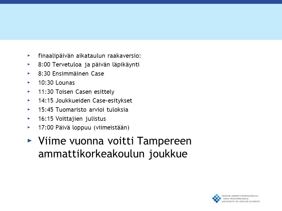 Viime vuonna voitti Tampereen ammattikorkeakoulun joukkue