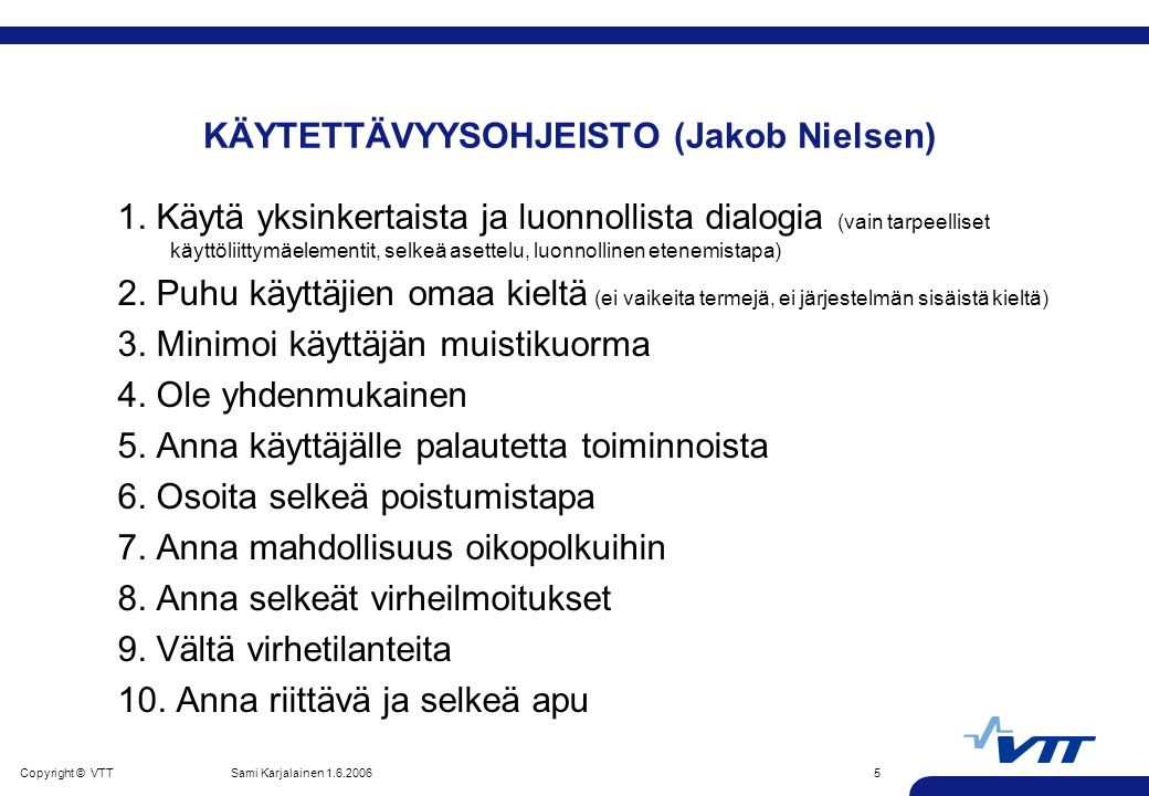 KÄYTETTÄVYYSOHJEISTO (Jakob Nielsen)