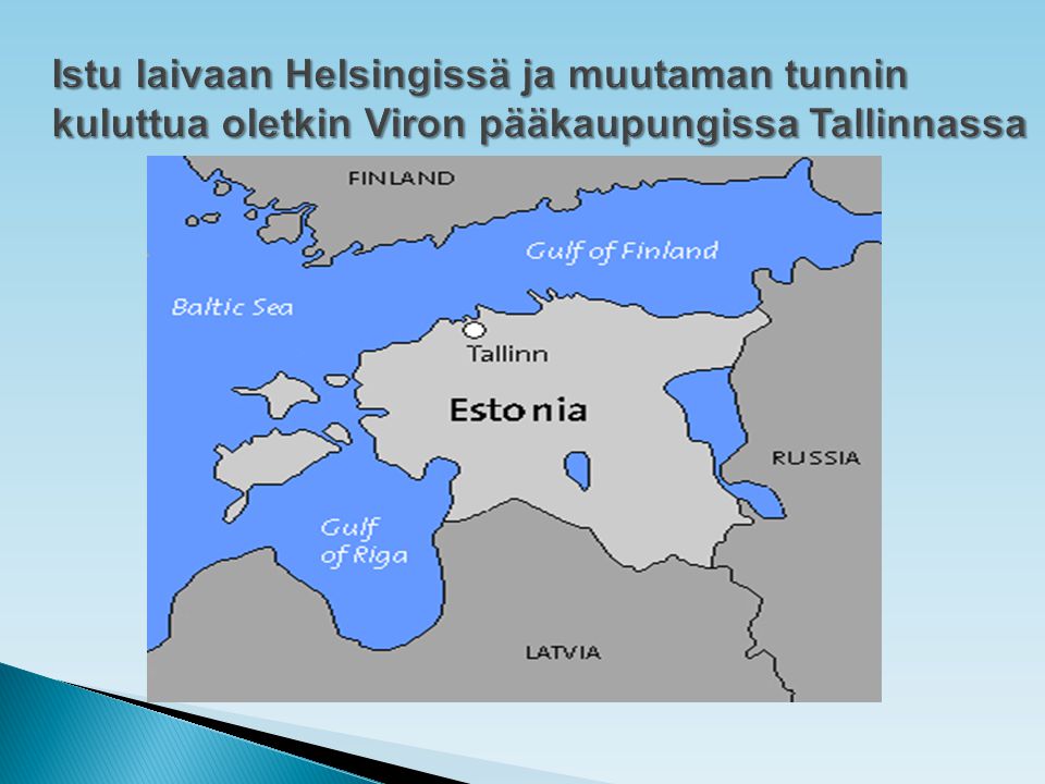 Istu laivaan Helsingissä ja muutaman tunnin kuluttua oletkin Viron pääkaupungissa Tallinnassa