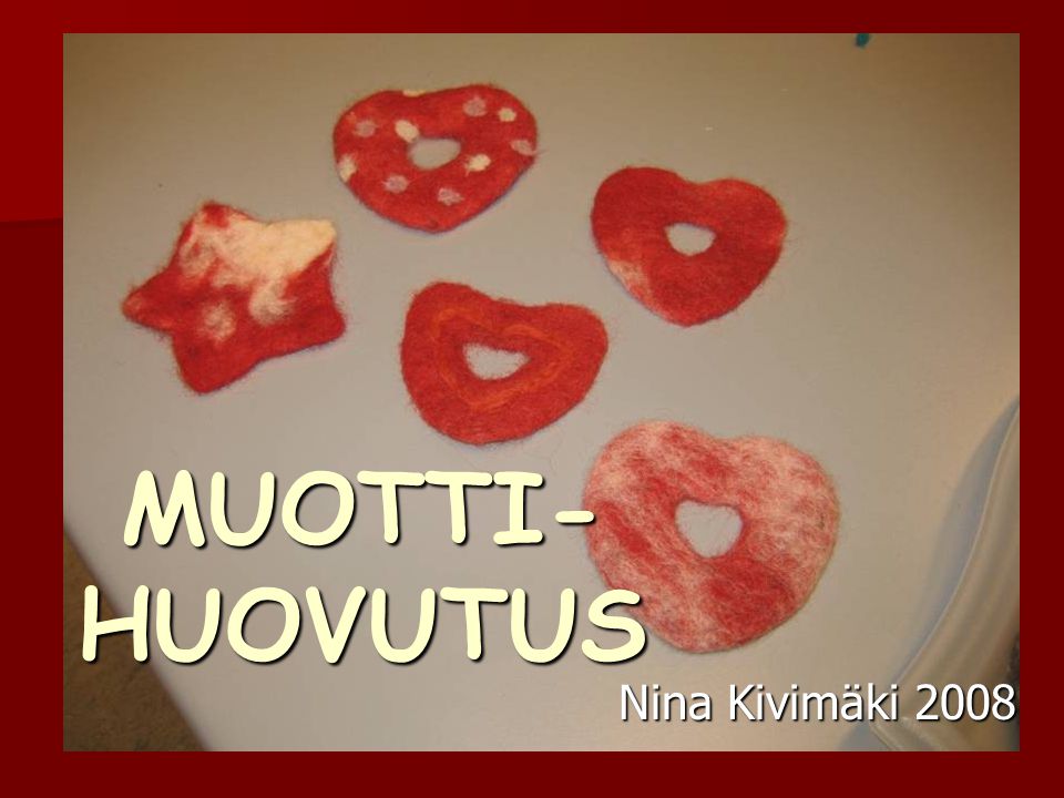 MUOTTI- HUOVUTUS Nina Kivimäki 2008