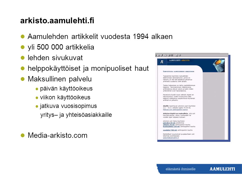 arkisto.aamulehti.fi Aamulehden artikkelit vuodesta 1994 alkaen