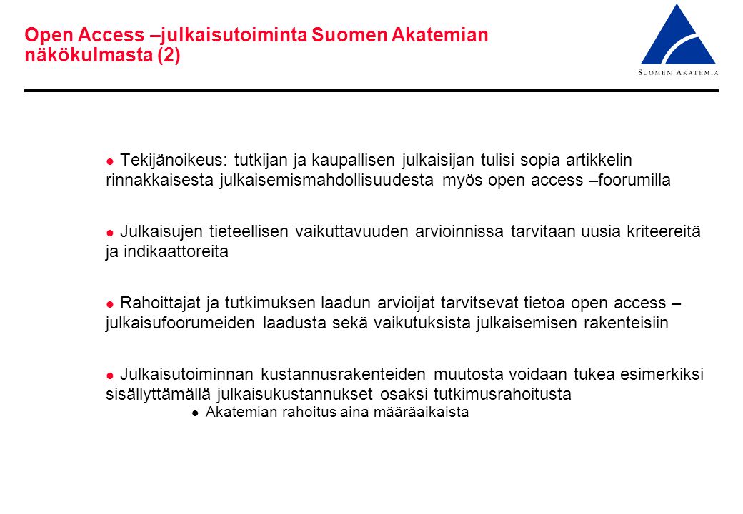 Open Access –julkaisutoiminta Suomen Akatemian näkökulmasta (2)
