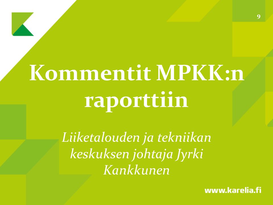 Kommentit MPKK:n raporttiin