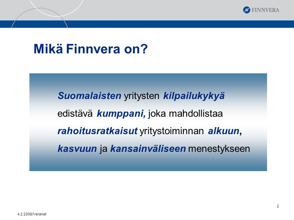 Mikä Finnvera on Suomalaisten yritysten kilpailukykyä