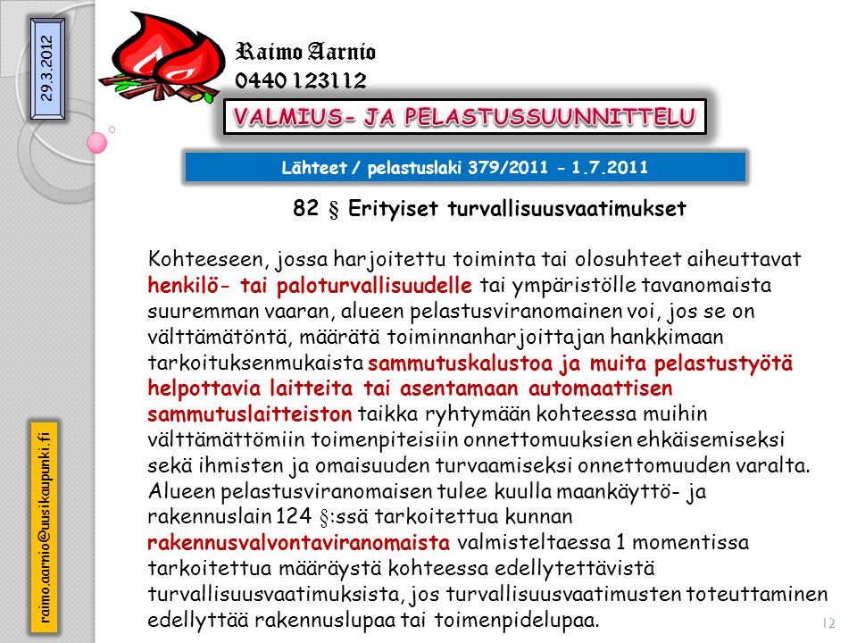 Raimo Aarnio VALMIUS- JA PELASTUSSUUNNITTELU