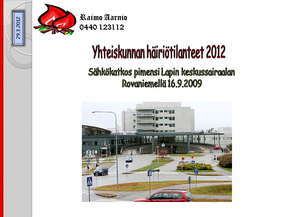 Raimo Aarnio Yhteiskunnan häiriötilanteet 2012