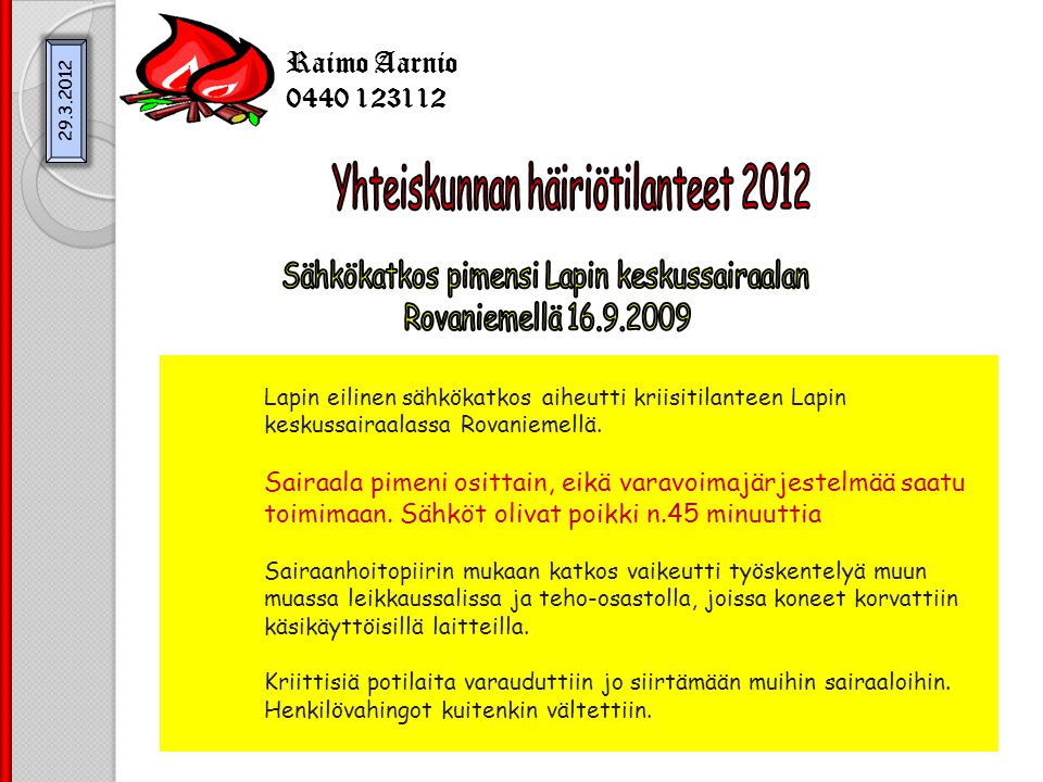 Raimo Aarnio Yhteiskunnan häiriötilanteet 2012