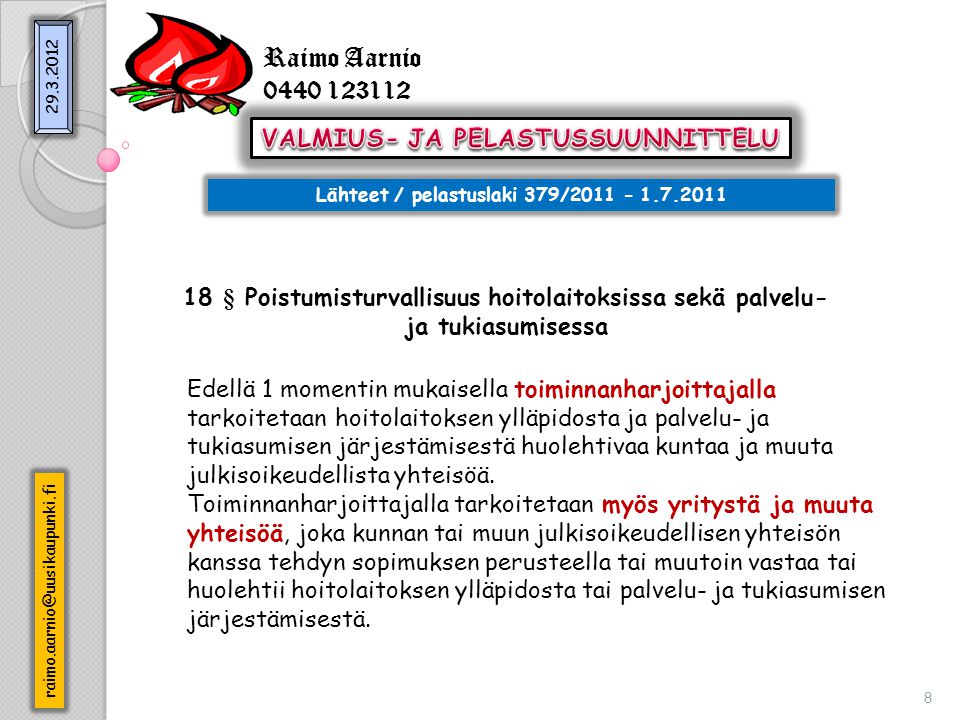 Raimo Aarnio VALMIUS- JA PELASTUSSUUNNITTELU
