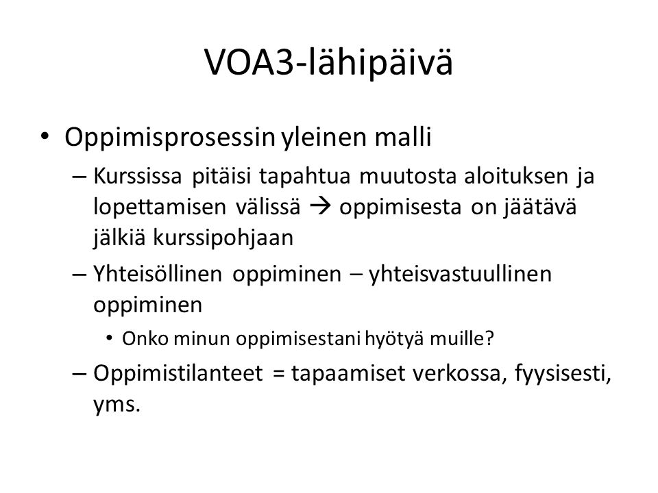 VOA3-lähipäivä Oppimisprosessin yleinen malli
