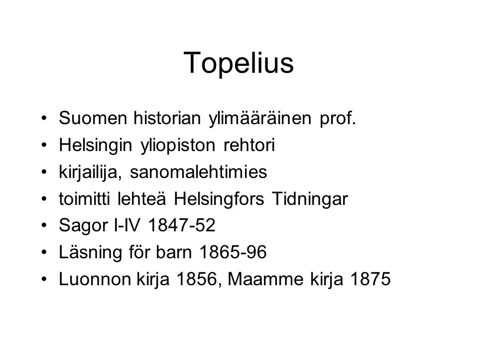 Topelius Suomen historian ylimääräinen prof.