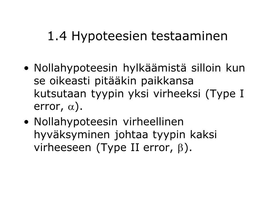 1.4 Hypoteesien testaaminen
