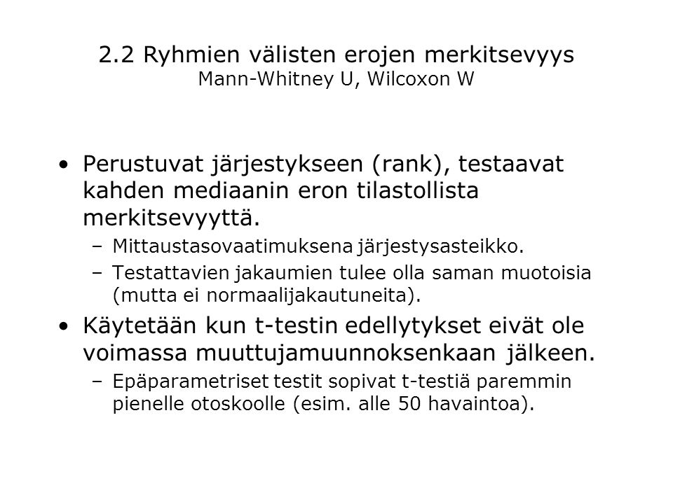 2.2 Ryhmien välisten erojen merkitsevyys Mann-Whitney U, Wilcoxon W