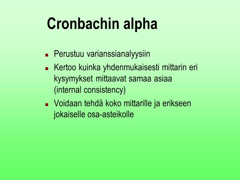 Cronbachin alpha Perustuu varianssianalyysiin