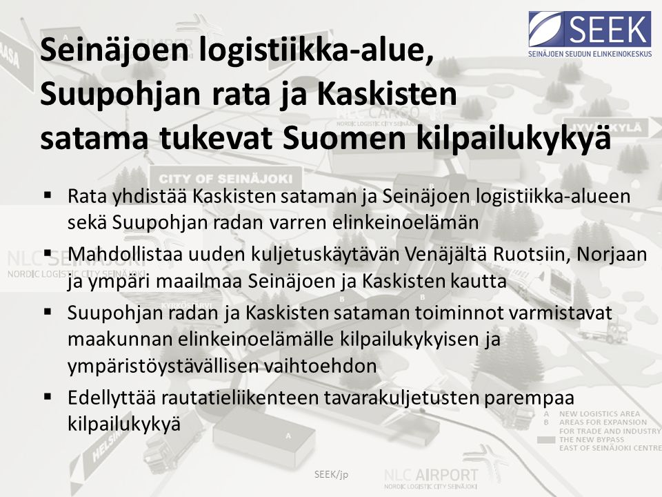 Seinäjoen logistiikka-alue, Suupohjan rata ja Kaskisten satama tukevat Suomen kilpailukykyä