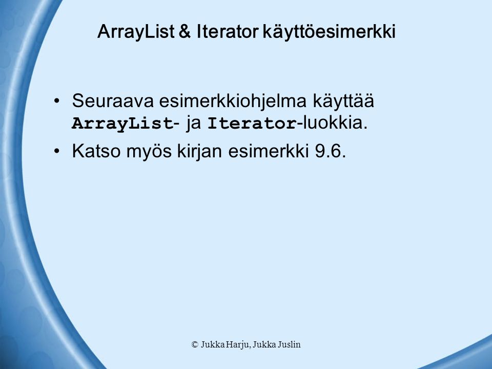 ArrayList & Iterator käyttöesimerkki