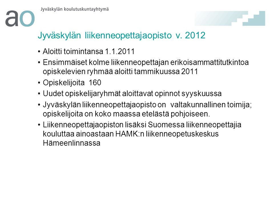 Jyväskylän liikenneopettajaopisto v. 2012
