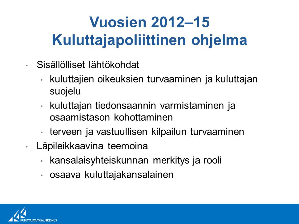 Vuosien 2012–15 Kuluttajapoliittinen ohjelma