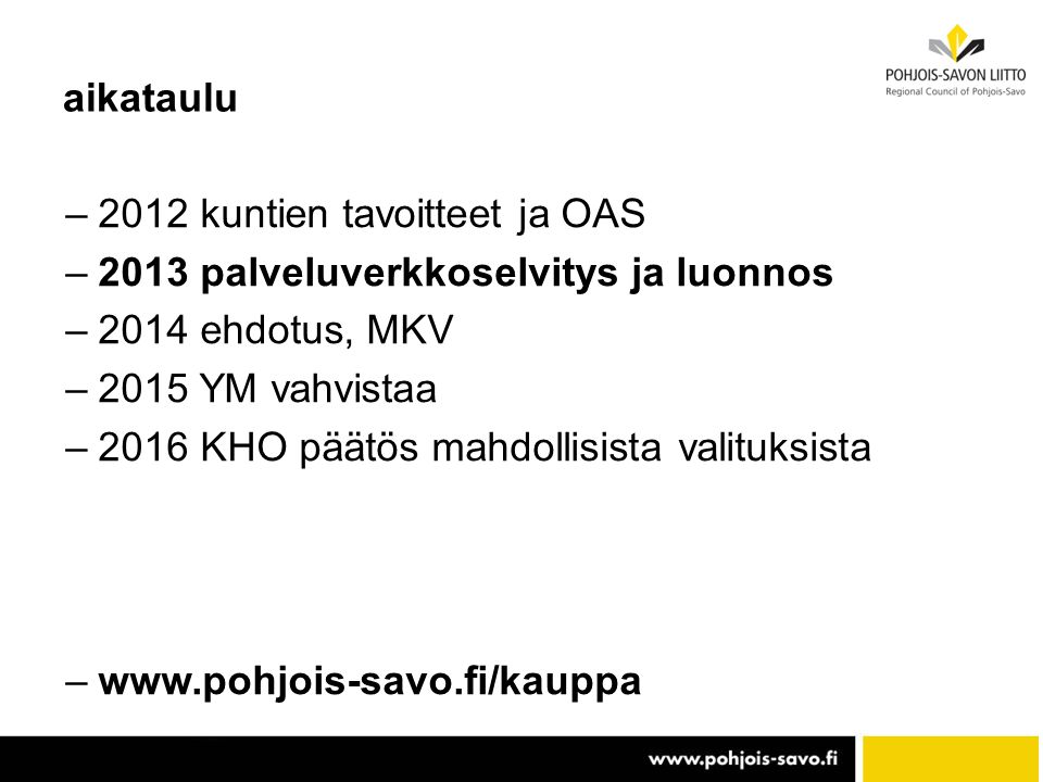 aikataulu 2012 kuntien tavoitteet ja OAS palveluverkkoselvitys ja luonnos ehdotus, MKV.