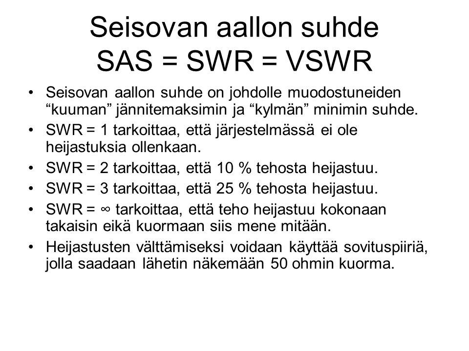 Seisovan aallon suhde SAS = SWR = VSWR