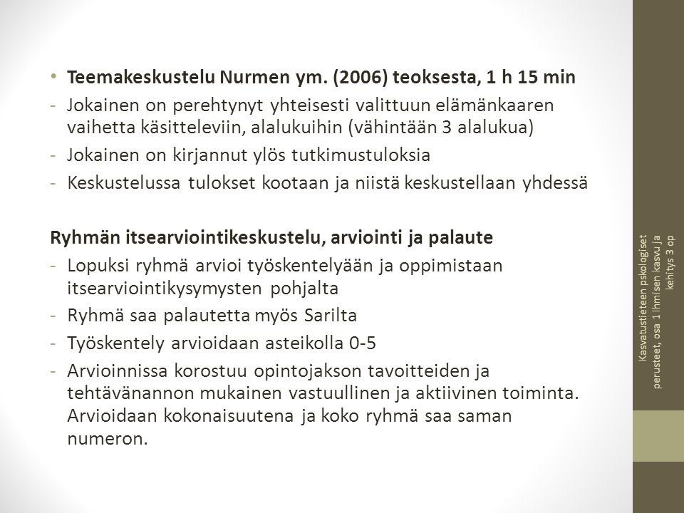 Teemakeskustelu Nurmen ym. (2006) teoksesta, 1 h 15 min