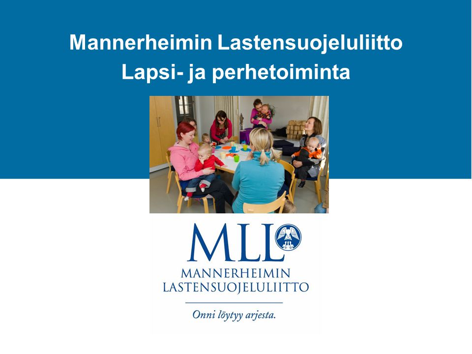 Mannerheimin Lastensuojeluliitto Lapsi- ja perhetoiminta