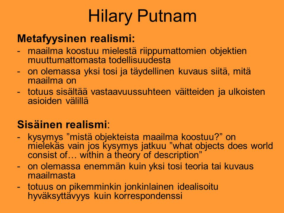 Hilary Putnam Metafyysinen realismi: Sisäinen realismi:
