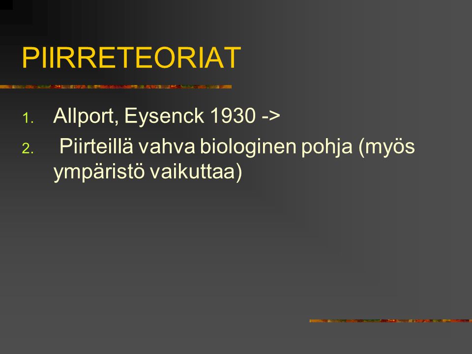 PIIRRETEORIAT Allport, Eysenck >