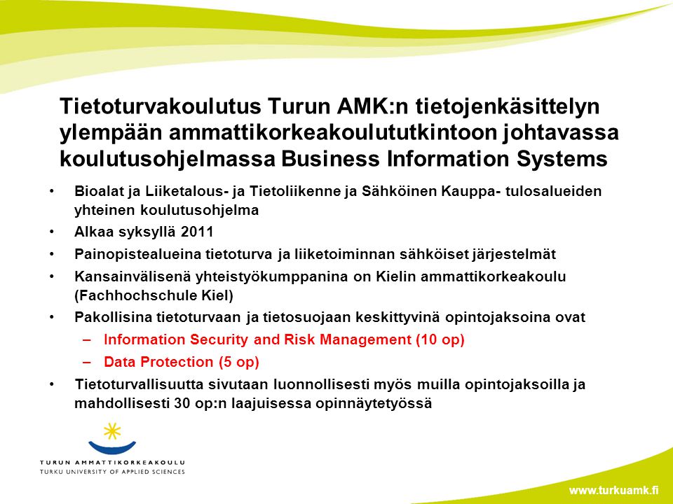 Tietoturvakoulutus Turun AMK:n tietojenkäsittelyn ylempään ammattikorkeakoulututkintoon johtavassa koulutusohjelmassa Business Information Systems