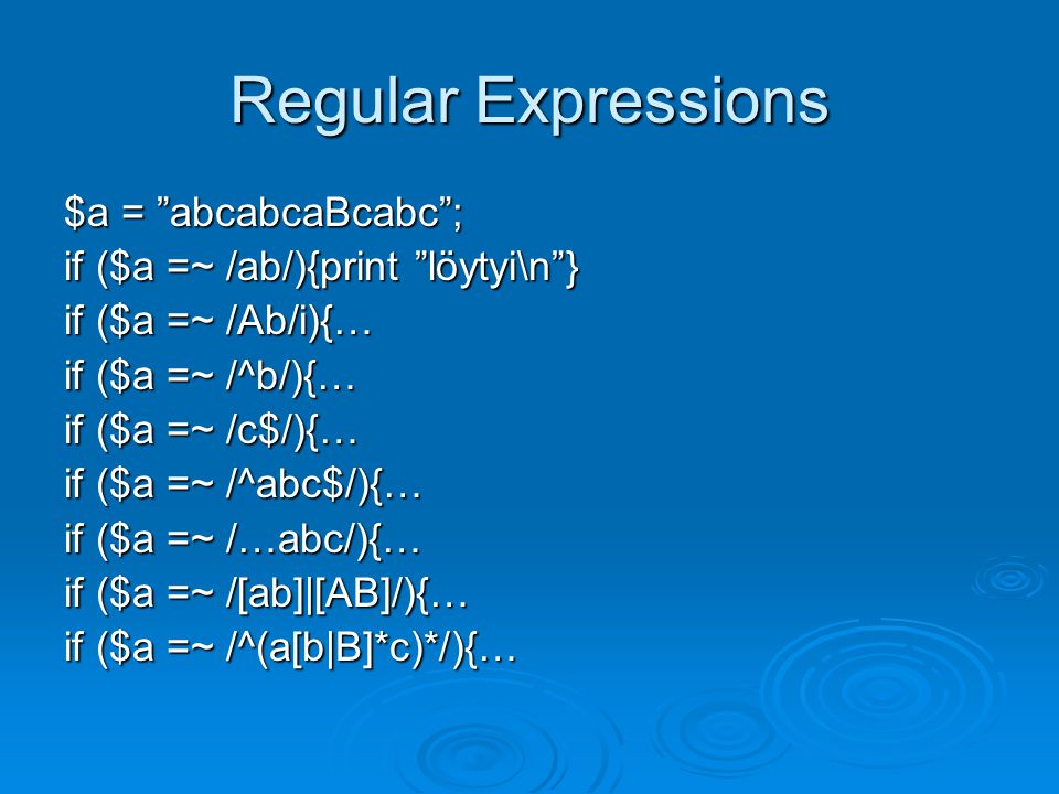 Regular Expressions $a = abcabcaBcabc ;