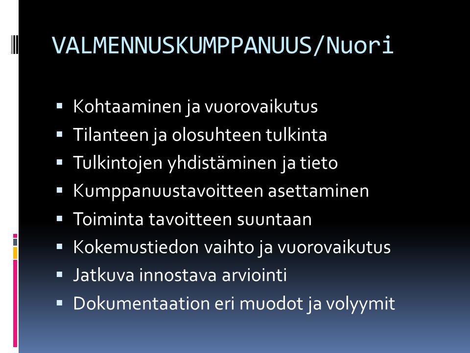 VALMENNUSKUMPPANUUS/Nuori